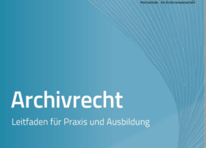 Lehrbuch Archivrecht Leitfaden fü die Praxis